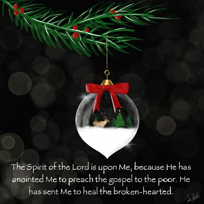 Luke 4:18 Christmas Ornament artwork by Sherry Hall