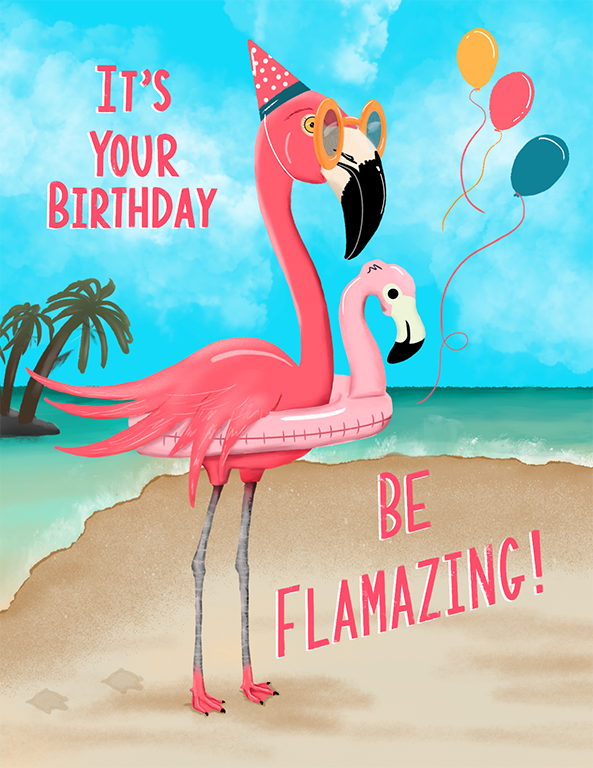 Flamingo Birthday Card Artwork by Sherry Hall; Text reads It's your Birthday. Be Flamazing!