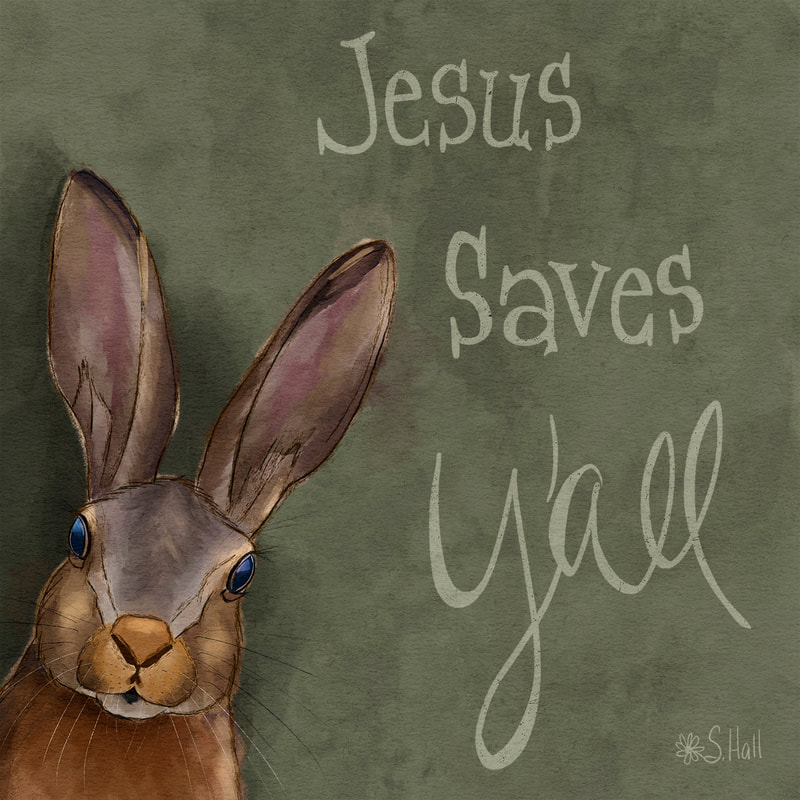 Jackrabbit artwork by Sherry Hall; Text reads Jesus Saves Y'all